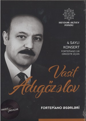 Vasif Adıgözalov 4 saylı konsert (fortepiano və orkestr üçün) – Fortepiano əsərləri