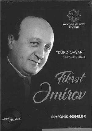 Fikrət Əmirov “Kürd-ovşarı” simfonik muğamı
– Simfonik əsərlər