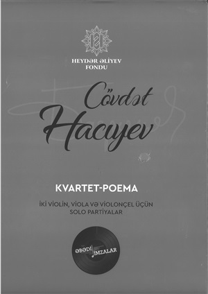 Cövdət Hacıyev Kvartet-poema – İki violin, viola və violonçel üçün solo partiyalar