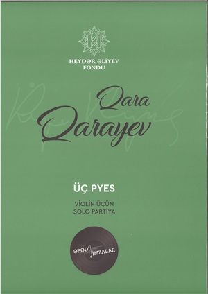 Qara Qarayev Üç pyes – Violin üçün solo partiya