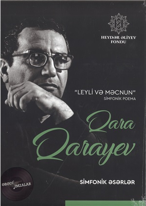 Qara Qarayev “Leyli və Məcnun” simfonik poema – simfonik əsərlər
