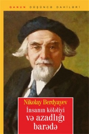 Insanın köləliyi və azadlığı barədə