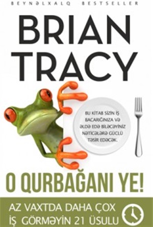 O qurbağanı ye!