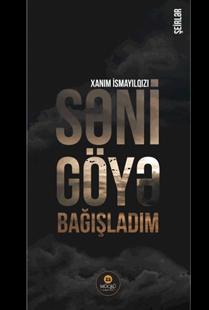 Səni göyə bağışladım