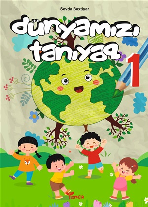 Dünyamızı tanıyaq 1