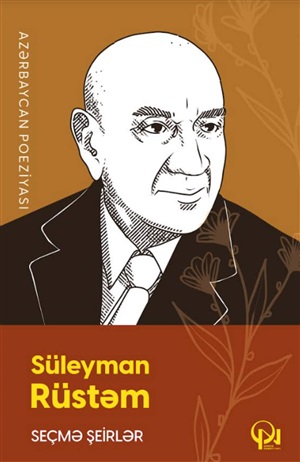 Seçmə şeirlər Süleyman Rüstəm