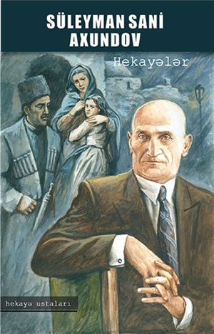 Hekayələr. Süleyman Sani Axundov