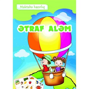 Məktəbə hazırlıq. Ətraf aləm