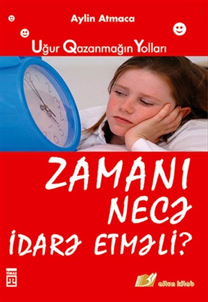 Zamanı necə idarə etməli?
