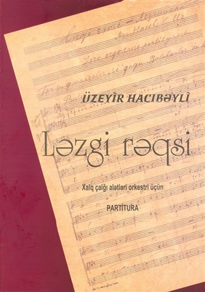Üzeyir Hacıbəyli Ləzgi rəqsi