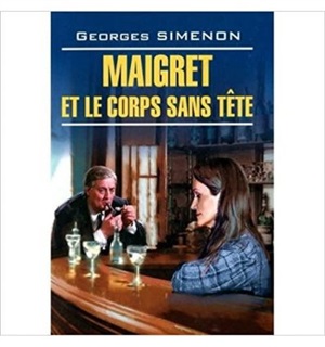 Maigret et le Corps Sans Tete