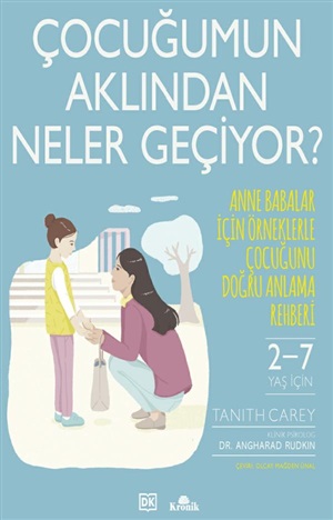 Çocuğumun Aklından Neler Geçiyor? (Ciltli)