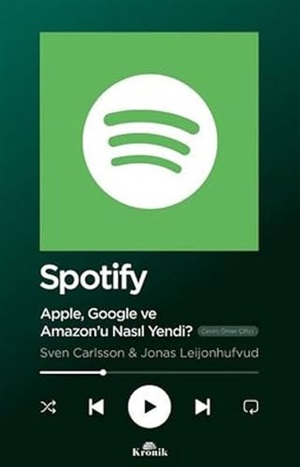 Spotify - Apple Google ve Amazonu Nasıl Yendi?