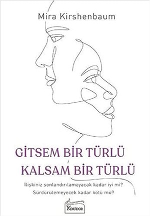 Gitsem Bir Türlü Kalsam Bir Türlü