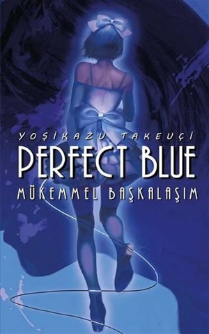 Perfect Blue - Mükemmel Başkalaşım