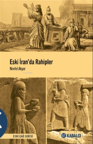 Eski İran'da Rahipler - Eski Çağ Serisi