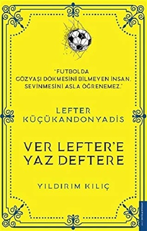 Ver Lefter'e Yaz Deftere - Lefter Küçükandonyadis