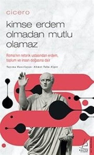 Kimse Erdem Olmadan Mutlu Olamaz - Cicero