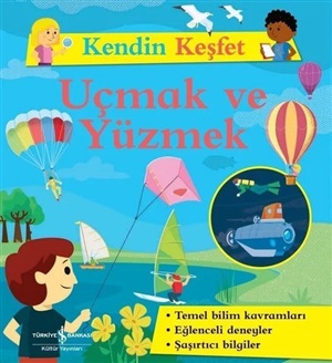 KENDİN KEŞFET - UÇMAK VE YÜZMEK