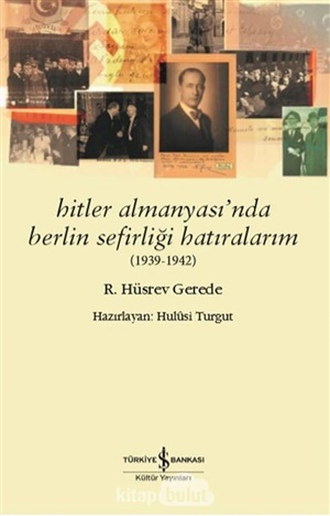 HİTLER ALMANYASI'NDA BERLİN SEFİRLİĞİ HATIRALARIM