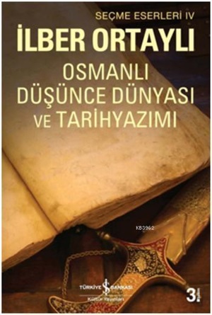 OSMANLI DÜŞÜNCE DÜNYASI VE TARİH YAZIMI