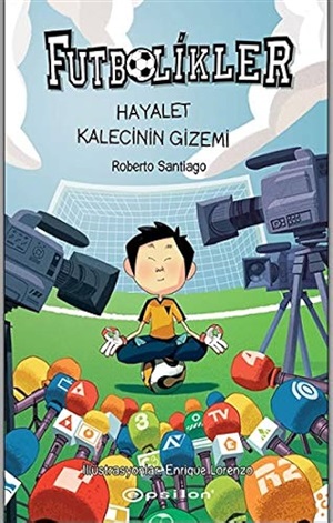 Futbolikler 3 - Hayalet Kalecinin Gizemi (Ciltli)