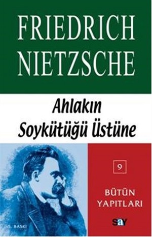 NIETZSCHE KİT 9-AHLAKIN SOYKÜTÜĞÜ ÜSTÜNE /Say