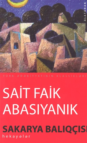 Sait Faik Abasıyanık. Hekayələr 1