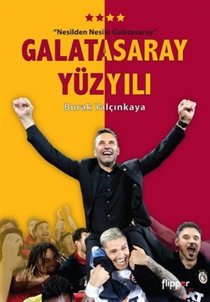 Galatasaray Yüzyılı  Nesilden Nesile Galatasaray  Poster Hediyeli!