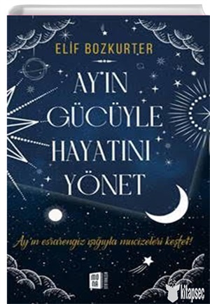 Ay'In Gücüyle Hayatını Yönet