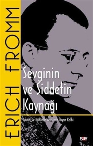 Erich Fromm Kit-Sevginin Ve Şidettin Kayn/Kılasikk