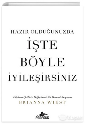 Hazır Olduğunuzda İşte Böyle İyileşirsiniz