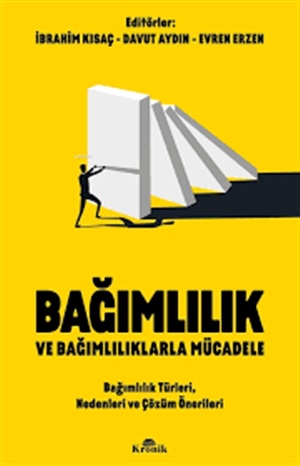 Bağımlılık Ve Bağımlılıklarla Mücadele