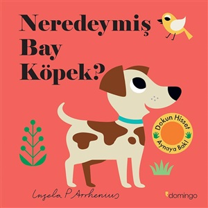 Neredeymiş Bay Köpek? (Ciltli)