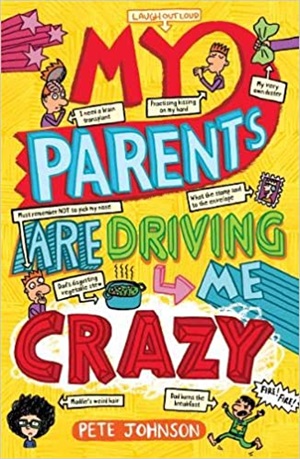 MY PARENTS ARE DRIVING ME CRAZY