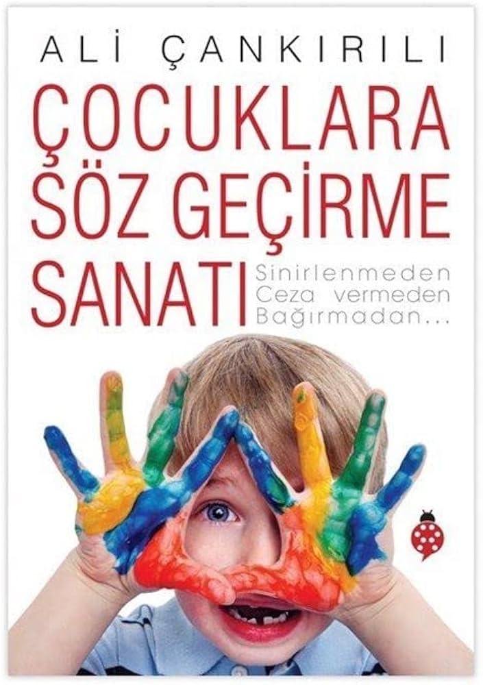 Çocuklara söz geçirme sanatı