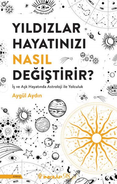 Yıldızlar Hayatınızı Nasıl Değiştirir? 