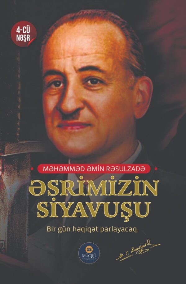 Əsrimizin Siyavuşu. 4-cü nəşr 