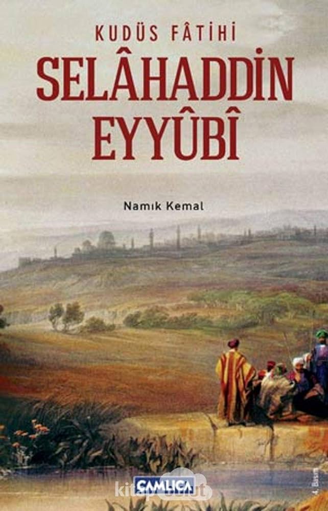 Kudüs Fatihi Selahaddin Eyyubi