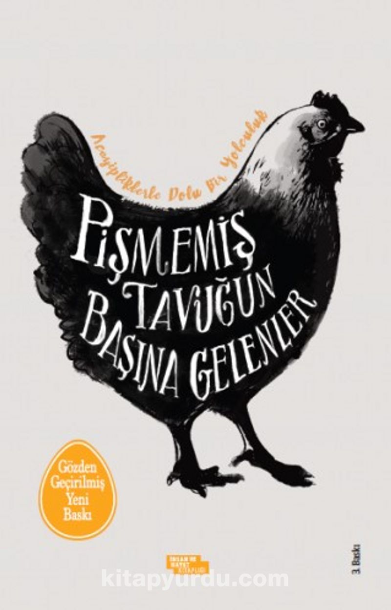 Pişmemiş Tavuğun Başina Gelenler