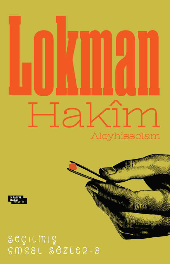 Seçilmiş Emsal Sözler-3- Lokman Aleyhisselam