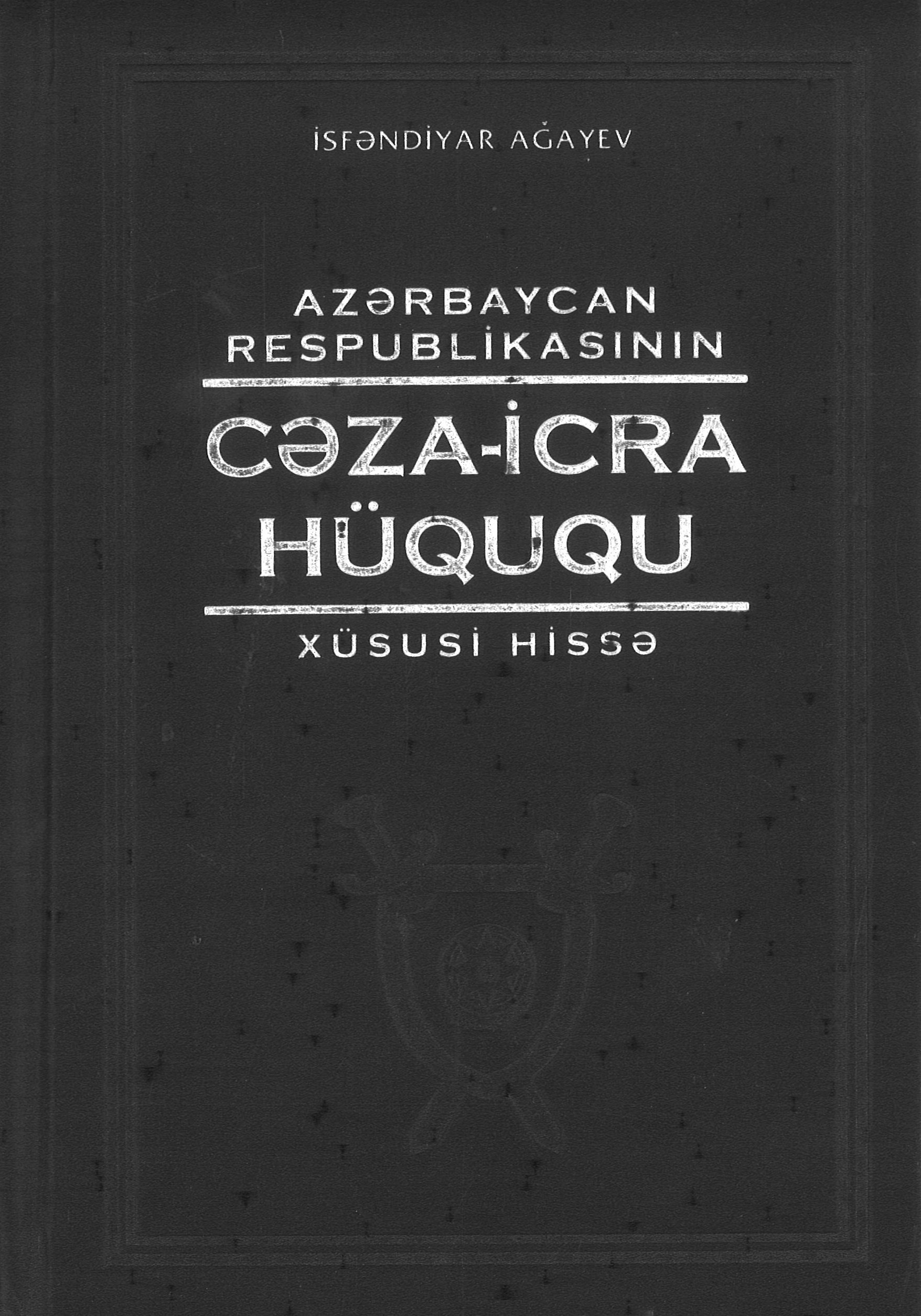 Azərbaycan Respublikasının Cəza-İcra Hüququ (Xüsusi Hissə)