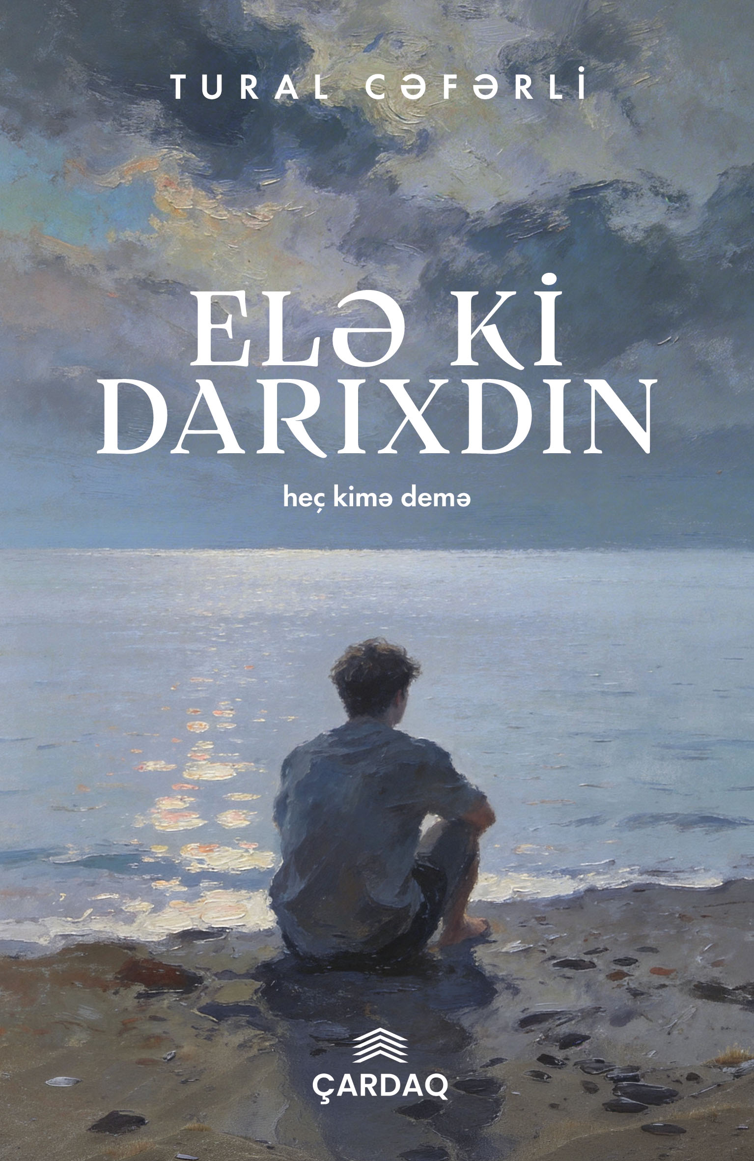 Elə ki darıxdın
