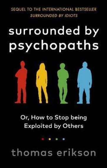 Surrounded by Psychopats