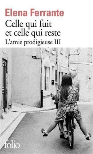 Celle qui fuit et celle qui reste: L'amie prodigieuse 3