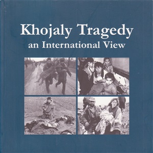 Khojaly Tragedy An International View