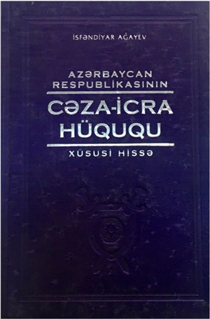 Azərbaycan Respublikasının Cəza-icra hüququ. Xüsusi hissə