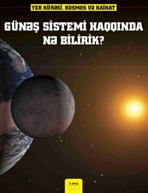 Günəş sistemi haqqında nə bilirik