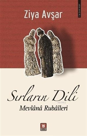 Sırların dili mevlana rubaileri