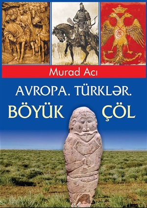 Avropa. Türklər. Böyük Çöl